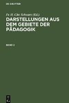 Darstellungen aus dem Gebiete der Pädagogik, Band 2