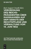 Verordnung des Reichspräsidenten über Maßnahmen auf dem Gebiete der Rechtspflege und Verwaltung vom 14. Juni 1932