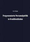 Programmierte Personalpolitik in Kreditinstituten