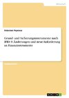 Grund- und Sicherungsinstrumente nach IFRS 9. Änderungen und neue Anforderung an Finanzinstrumente