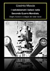 I radiotelemetri italiani nella seconda guerra mondiale. Origini, funzioni e sviluppo dei radar navali