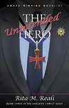 The Unintended Hero