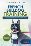 French Bulldog Training: Dog Training for Your French Bulldog Puppy