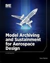 Model Archiving and Sustainment for Aerospace Design