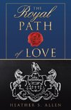 The Royal Path of Love