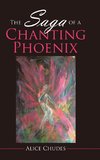 The Saga of a Chanting Phoenix