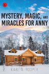 Mystery, Magic, and Miracles for Anny