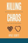 Killing Chaos