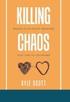 Killing Chaos