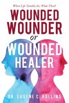 Wounded Wounder or Wounded Healer