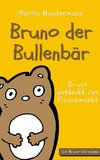 Bruno der Bullenbär