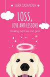 Loss, Love and Lessons