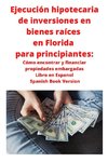 Ejecución hipotecaria de inversiones en bienes raíces en Florida para principiantes