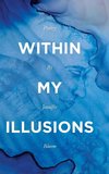 Within My Illusions