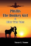 Phyllis The Donkey Girl And Other True Tales