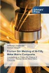 Friction Stir Welding of Al-TiB2 Metal Matrix Composite