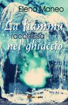 La fiamma racchiusa nel ghiaccio