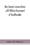 Ben Jonson's conversations with William Drummond of Hawthornden