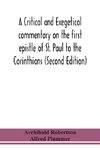 A critical and exegetical commentary on the first epistle of St. Paul to the Corinthians (Second Edition)