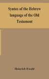 Syntax of the Hebrew language of the Old Testament