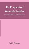 The fragments of Zeno and Cleanthes; with introduction and explanatory notes