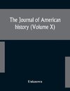 The Journal of American history (Volume X)