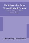 The Registers of the Parish Church of Rothwell Co. York Part II 1690-1763 Baptism and Burials 1690-1812 Marriages