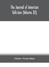 The journal of American folk-lore (Volume 32)