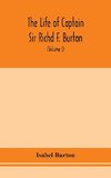 The life of Captain Sir Richd F. Burton (Volume I)