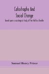 Catastrophe and social change