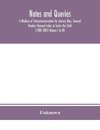 Notes and queries; A Medium of Intercommunication for Literary Men, General Readers General Index to Series the Sixth (1880-1885) Volume I to XII.