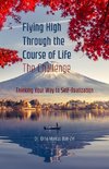 Flying High Through the Course of Life - The Challenge