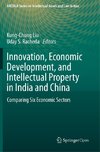 Innovation, Economic Development, and Intellectual Property in India and China