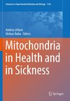 Mitochondria in Health and in Sickness