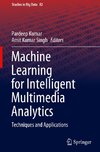 Machine Learning for Intelligent Multimedia Analytics