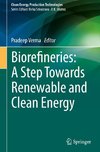 Biorefineries: A Step Towards Renewable and Clean Energy