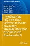 Proceedings of the 2020 International Conference on Resource Sustainability: Sustainable Urbanisation in the BRI Era (icRS Urbanisation 2020)