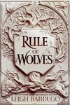 Rule of Wolves (King of Scars Book 2)