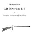 Mit Pulver und Blei