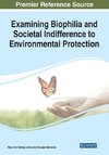 Examining Biophilia and Societal Indifference to Environmental Protection