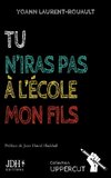 Tu n'iras pas à l'école, mon fils