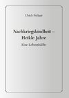 Nachkriegskindheit - Heikle Jahre