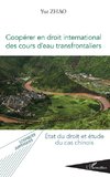 Coopérer en droit international des cours d'eau transfrontaliers