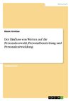 Der Einfluss von Werten auf die Personalauswahl, Personalbeurteilung und Personalentwicklung