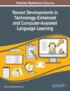 Recent Developments in Technology-Enhanced and Computer-Assisted Language Learning