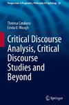 Critical Discourse Analysis, Critical Discourse Studies and Beyond