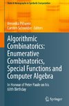 Algorithmic Combinatorics: Enumerative Combinatorics, Special Functions and Computer Algebra