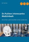 Dr. Pulchers interessantes Medizinbuch