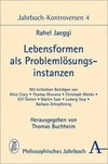 Lebensformen als Problemlösungsinstanzen