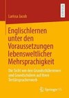 Englischlernen unter den Voraussetzungen lebensweltlicher Mehrsprachigkeit